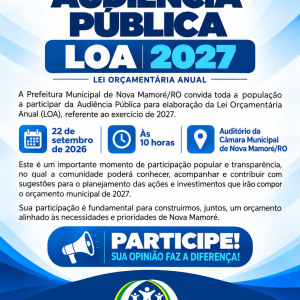 Prefeitura de Nova Mamoré realizará Audiência Pública para elaboração da LOA 2027