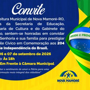 Convite – Nova Mamoré Celebra os 204 Anos da Independência do Brasil